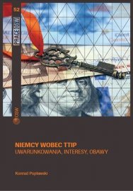 Niemcy wobec TTIP. Uwarunkowania, interesy, obawy